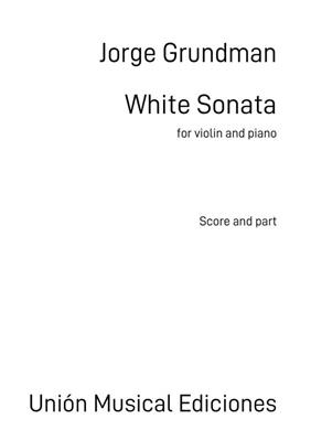 Jorge Grundman: White Sonata: Violine mit Begleitung