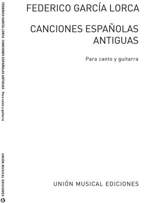 Canciones Espanolas Antiguas (Voice And Guitar): Gesang mit Gitarre