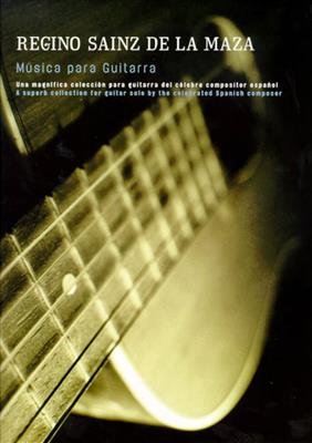 Regino Sainz de la Maza: Musica para Guitarra: Gitarre Solo