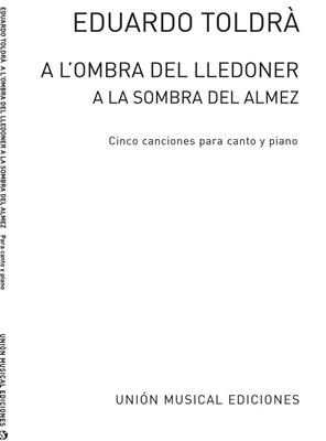 Toldra: A L'ombra Del Lledoner for Voice and Piano: Gesang mit Klavier