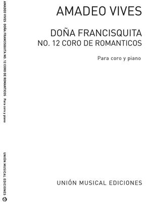 Amadeo Vives: Coro De Romanticos De Dona Francisquita: Gemischter Chor mit Klavier/Orgel
