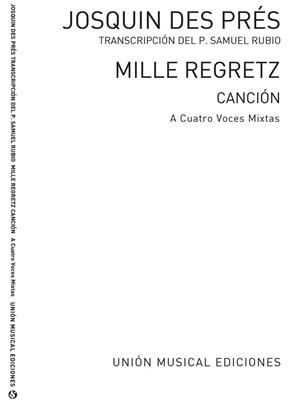 Josquin Des Prez: Mile Regretz: (Arr. Samuel Rubio): Gemischter Chor mit Begleitung