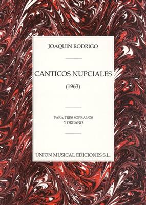 Joaquín Rodrigo: Canticos Nupciales Para Tres Sopranos Y Organo: Gesang mit Klavier