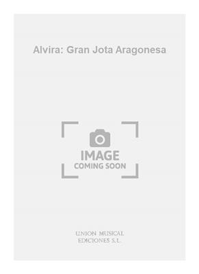 Alvira: Gran Jota Aragonesa: Gemischter Chor mit Begleitung