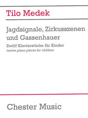 Tilo Medek: Jagdsignale Zirkusszenen And Gassenhauer: Klavier Solo