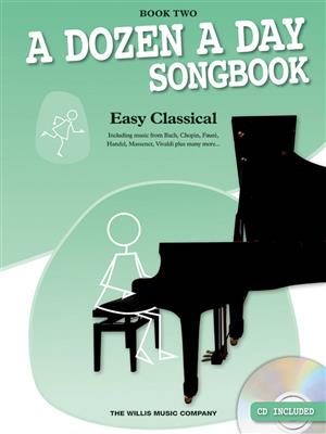 A Dozen A Day Songbook: Easy Classical - Bk 2
