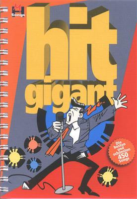 Hit Gigant: Melodie, Text, Akkorde