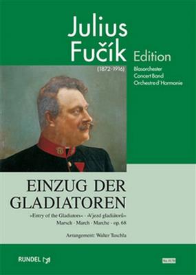 Julius Fucik: Einzug Der Gladiatoren: (Arr. Walter Tuschla): Orchester