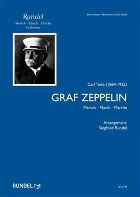 Carl Teike: Graf Zeppelin: (Arr. Siegfried Rundel): Blasorchester