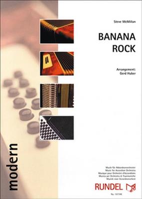 Steve McMillan: Banana Rock: (Arr. Gerd Huber): Akkordeon Ensemble