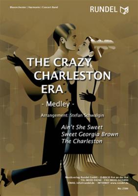The Crazy Charleston Era: (Arr. Stefan Schwalgin): Blasorchester