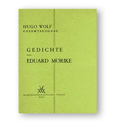 Hugo Wolf: Gedichte von Eduard Mörike: Gesang mit Klavier