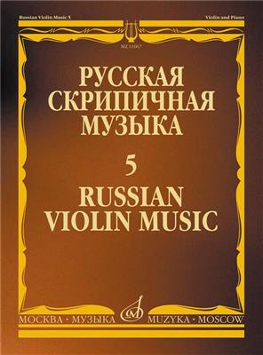 Russian Violin Music-5 for Violin and Piano: Violine mit Begleitung
