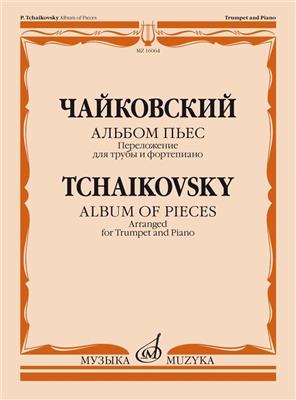 Pyotr Ilyich Tchaikovsky: Album of Pieces - Trumpet and Piano: Trompete mit Begleitung