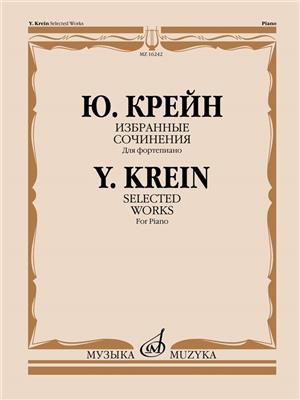 Yasha Krein: Selected Works: Klavier Solo