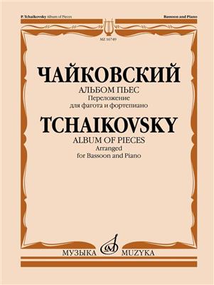 Pyotr Ilyich Tchaikovsky: Album of Pieces - Bassoon and Piano: (Arr. I. Kostlan): Fagott mit Begleitung