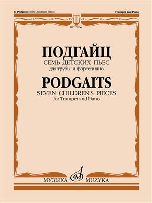 Efrem Podgaits: 7 Children's Pieces for trumpet and Piano: Trompete mit Begleitung