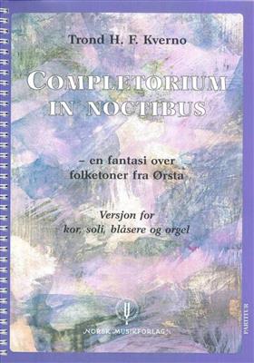 Trond H. F. Kverno: Completorium in Noctibus: Gemischter Chor mit Ensemble