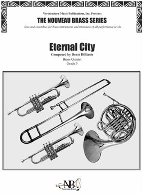 Denis DiBlasio: Eternal City: Blechbläser Ensemble