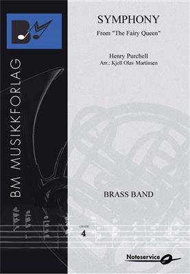 Henry Purchell: Symphony from The Fairy Queen: (Arr. Kjell Olav Martinsen): Brass Band