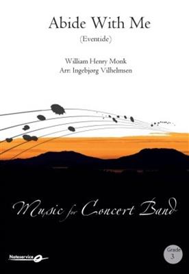 William Henry Monk: Abide With me: (Arr. Ingebjørg Vilhelmsen): Blasorchester
