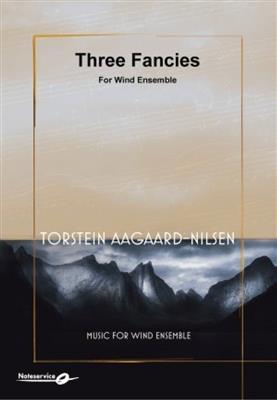 Torstein Aagaard-Nilsen: Three Fancies for Wind Ensemble: Bläserensemble