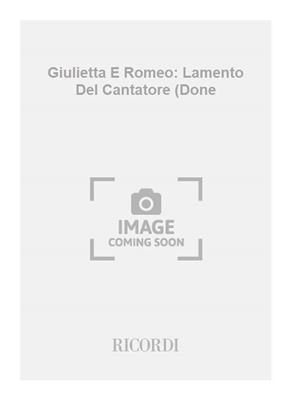R. Zandonai: Giulietta E Romeo: Lamento Del Cantatore (Done: Gesang mit Klavier