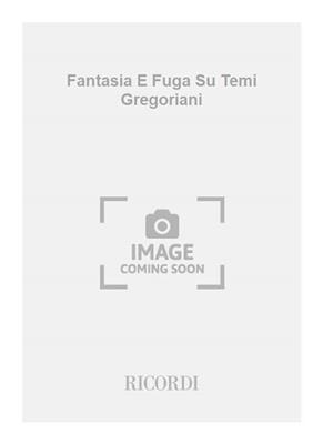 Bruno Bettinelli: Fantasia E Fuga Su Temi Gregoriani: Streichorchester