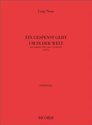 Luigi Nono: Ein Gespenst Geht Um In Der Welt: Gemischter Chor mit Ensemble