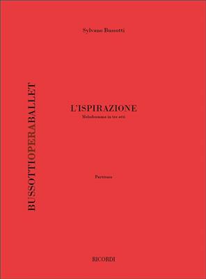 Sylvano Bussotti: L'Ispirazione. Melodramma In Tre Atti: Gemischter Chor mit Ensemble