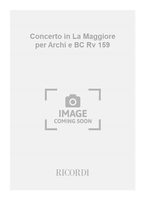 Antonio Vivaldi: Concerto in La Maggiore per Archi e BC Rv 159: Streichorchester