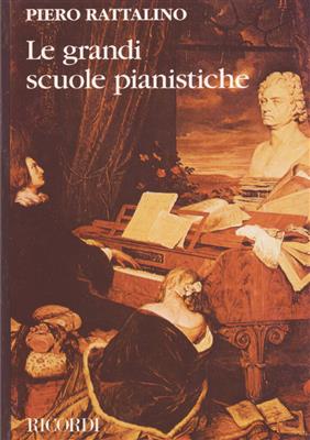 Piero Rattalino: Le Grandi Scuole Pianistiche