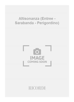 Niccolò Castiglioni: Altisonanza (Entree - Sarabanda - Perigordino): Orchester