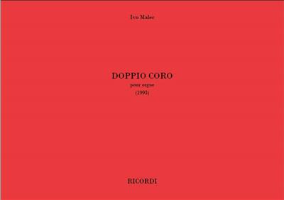 Ivo Malec: Doppio Coro: Orgel