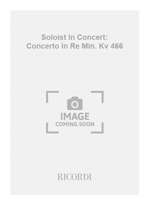 Wolfgang Amadeus Mozart: Soloist In Concert: Concerto In Re Min. Kv 466: Klavier Duett