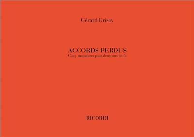 Gérard Grisey: Accords Perdus: Horn Duett