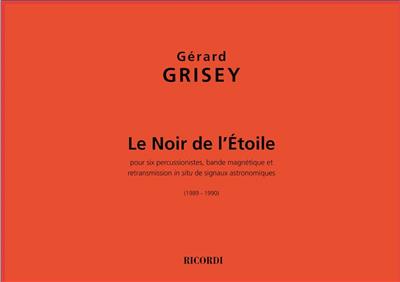 Gérard Grisey: Le Noir De L'Etoile: Percussion Ensemble