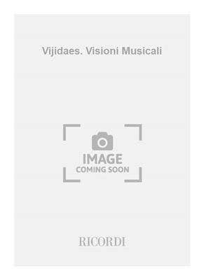Giorgio Battistelli: Vijidaes. Visioni Musicali: Gemischter Chor mit Ensemble
