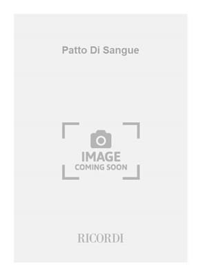 M. D'Amico: Patto Di Sangue: Gemischter Chor mit Ensemble