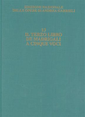 Andrea Gabrieli: Il Terzo Libro de Madrigali: Gemischter Chor A cappella
