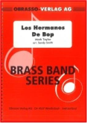 Mark Taylor: Los Hermanos de Bop: (Arr. Sandy Smith): Brass Band