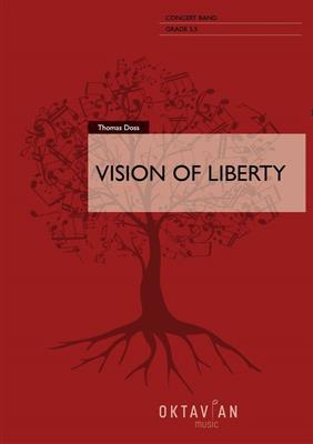Thomas Doss: Vision of Liberty: Blasorchester