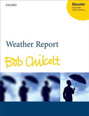 Bob Chilcott: Weather Report: Gemischter Chor mit Begleitung