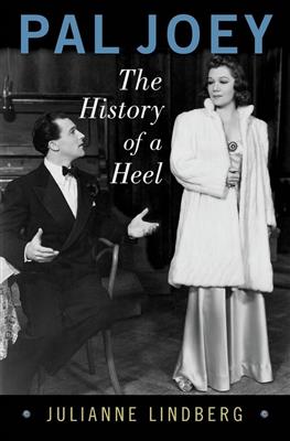 Julianne Lindberg: Pal Joey: The History of a Heel: Musical