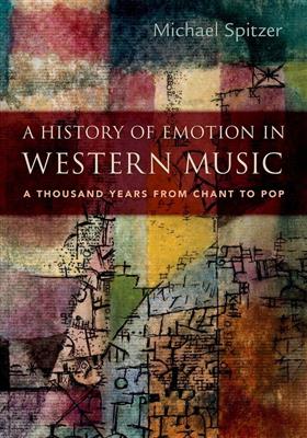 Michael Spitzer: A History of Emotion in Western Music