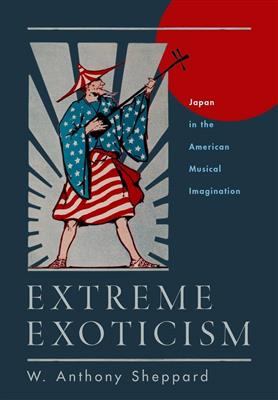 W. Anthony Sheppard: Extreme Exoticism
