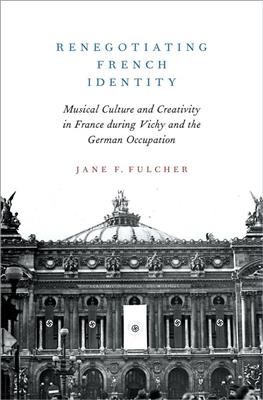 Jane F. Fulcher: Renegotiating French Identity
