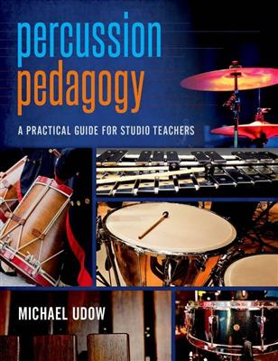 Michael Udow: Percussion Pedagogy