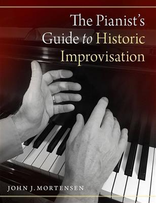 The Pianist's Guide to Historic Improvisation: Klavier Solo