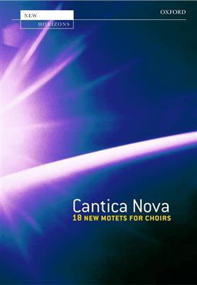Cantica Nova 18 new motets for choirs: Gemischter Chor mit Begleitung